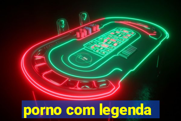 porno com legenda